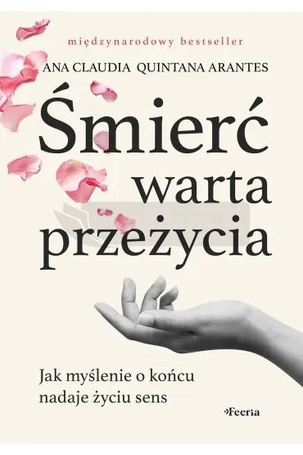 Śmierć warta przeżycia. Jak myślenie o końcu..
