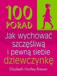 100 porad jak wychować szczęśliwą i pewną siebie..