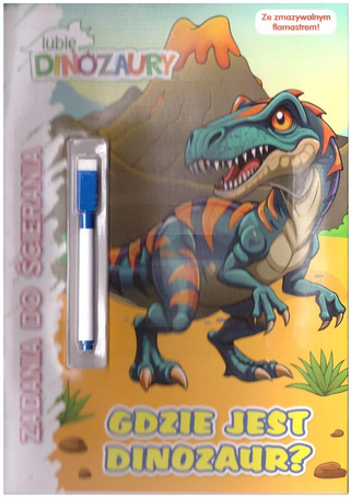 Lubię dinozaury. Zadania do ścierania