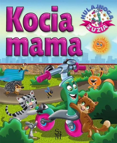 Hulajnoga Zuzia. Kocia mama