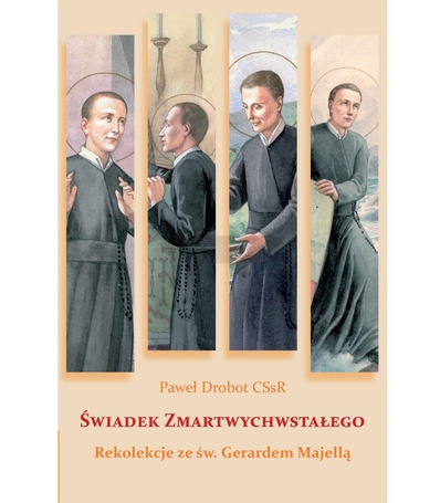 Świadek Zmartwychwstałego. Rekolekcje...