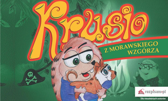 Krusio z Morawskiego Wzgórza. Mój sąsiad lubi...