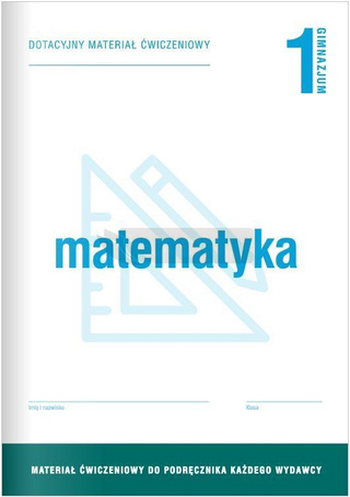 Matematyka GIM 1 Dotacyjny materiał ćw. OPERON