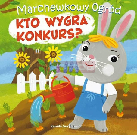 Marchewkowy ogród T.1 Kto wygra konkurs?