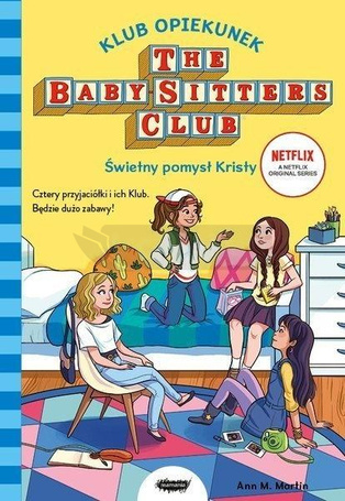 Klub opiekunek. Świetny pomysł Kristy