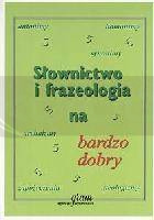 Słownictwo i frazeologia na bardzo dobry GRAM