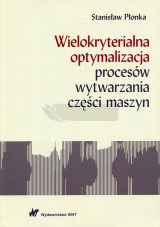 Wielokryterialna optymalizacja procesów..