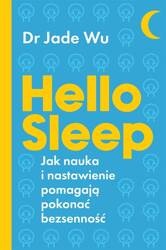 Hello sleep. Jak nauka i nastawienie pomagają..