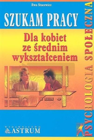 Szukam pracy-dla kobiet ze średnim wykształceniem