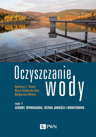 Oczyszczanie wody T.1 Zasoby, wymagania..