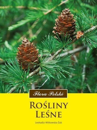 Flora Polski. Rośliny leśne