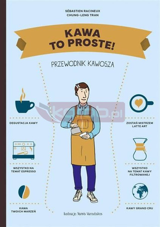 Kawa. To proste! Przewodnik kawosza