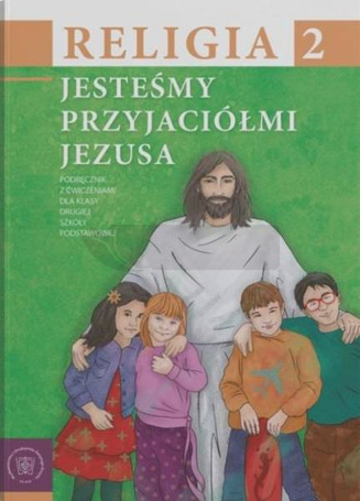 Religia SP 2 podr Jesteśmy przyjaciółmi Jezusa