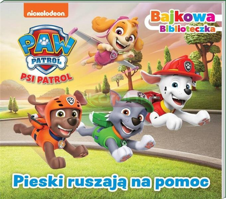 Psi Patrol. Bajkowa biblioteczka 7. Pieski ruszają