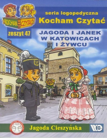 Kocham czytać zeszyt 47. Jagoda i Janek w Katow...