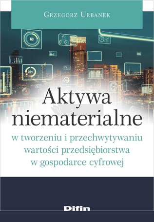 Aktywa niematerialne w tworzeniu i przechwytywaniu