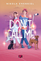 Call Me T.3 Don't Call Me