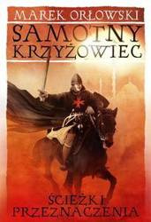 Samotny krzyżowiec T.2 Ścieżki przeznaczenia