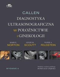 Callen. Ultrasonografia w położnictwie.. T.1