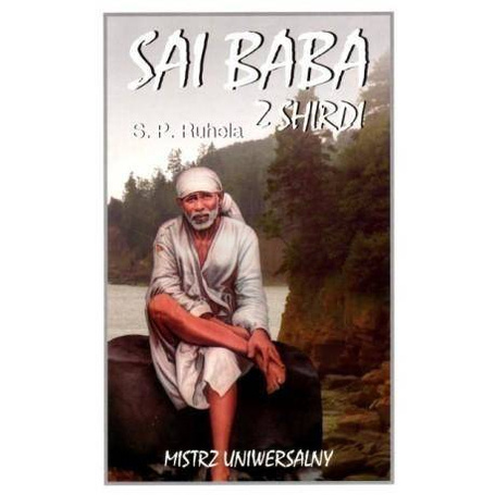 Sai Baba z Shirdi Mistrz Uniwersalny