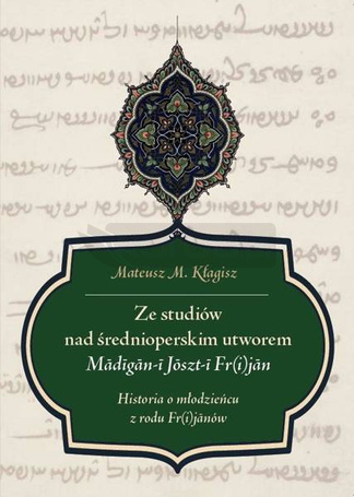 Ze studiów nad średnioperskim utworem Madigan...