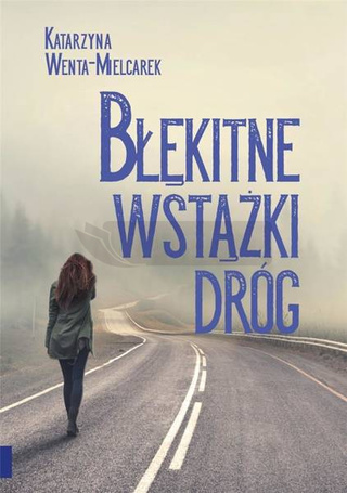 Błękitne wstążki dróg