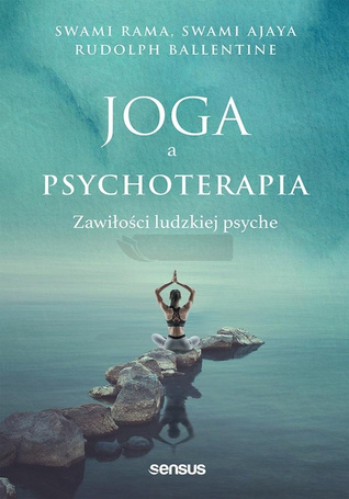 Joga a psychoterapia. Zawiłości ludzkiej psyche