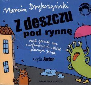 Z Deszczu Pod Rynnę. Wiersze Audio CD