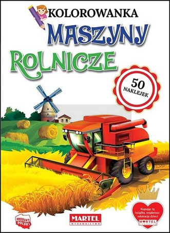 Kolorowanka z naklejkami. Maszyny Rolnicze