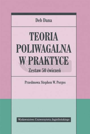 Teoria poliwagalna w praktyce. Zestaw 50 ćwiczeń