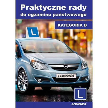 Praktyczne rady do egz. państwowego. Kat. B w.2013
