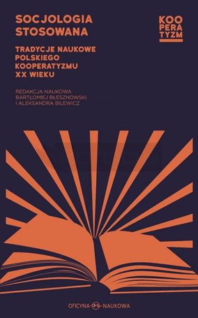 Socjologia stosowana. Tradycje naukowe...