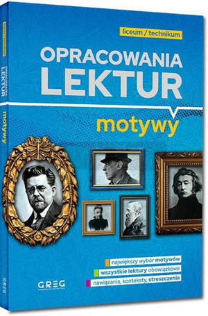Opracowania lektur - motywy - liceum/technikum