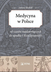Medycyna w Polsce od czasów najdawniejszych...