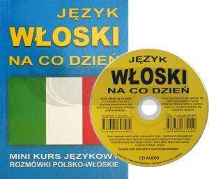Język włoski na co dzień Rozmówki +mini kurs + CD