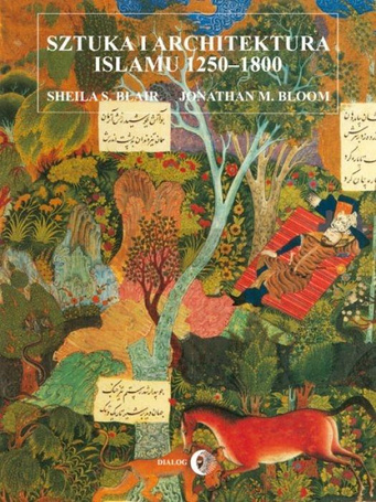 Sztuka i architektura islamu 1250-1800