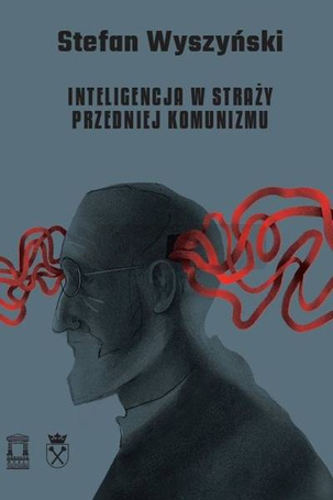 Inteligencja w straży przedniej komunizmu
