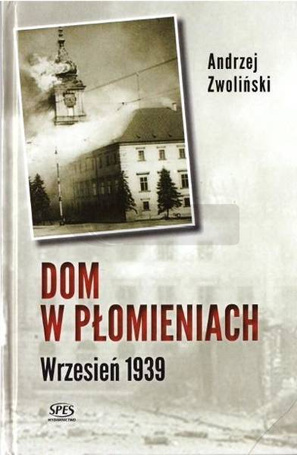 Dom w płomieniach. Wrzesień 1939