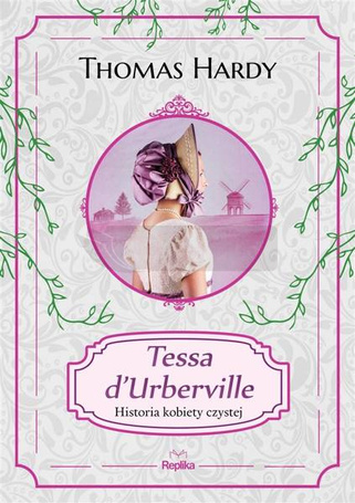 Tessa d'Urberville. Historia kobiety czystej