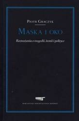 Maska i oko razważania o tragedii i polityce