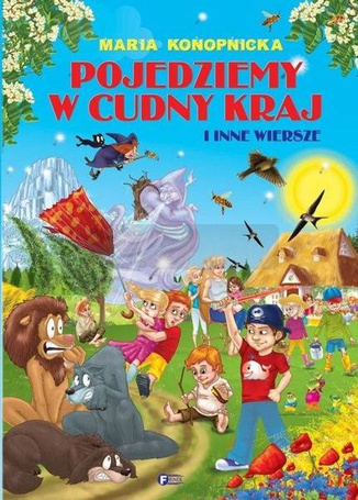 Pojedziemy w cudny kraj i inne wiersze FENIX