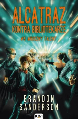 Alcatraz kontra Bibliotekarze T.5. Mroczny talent