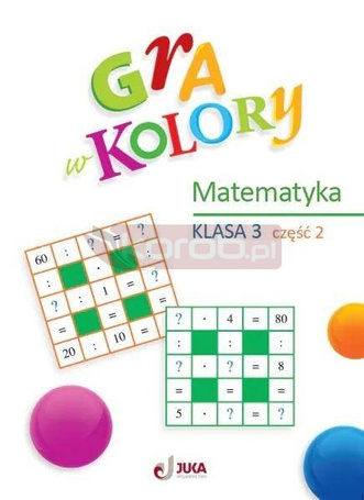 Gra w kolory SP 3 Matematyka cz.2