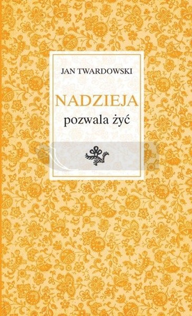 Nadzieja pozwala żyć