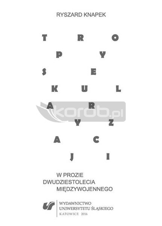 Tropy sekularyzacji w prozie dwudziestolecia...