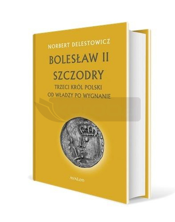 Bolesław II Szczodry. Trzeci król Polski