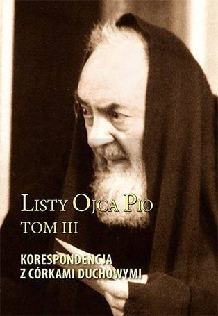 Listy Ojca Pio T.3 Korespondencja z córkami..