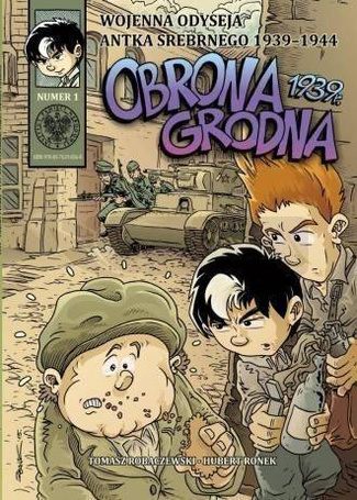 Wojenna Odyseja.. T.1 Obrona Grodna 1939 r.