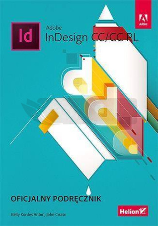 Adobe InDesign CC/CC PL. Oficjalny podręcznik