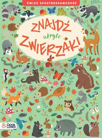Znajdź ukryte zwierzaki. Ćwicz spostrzegawczość